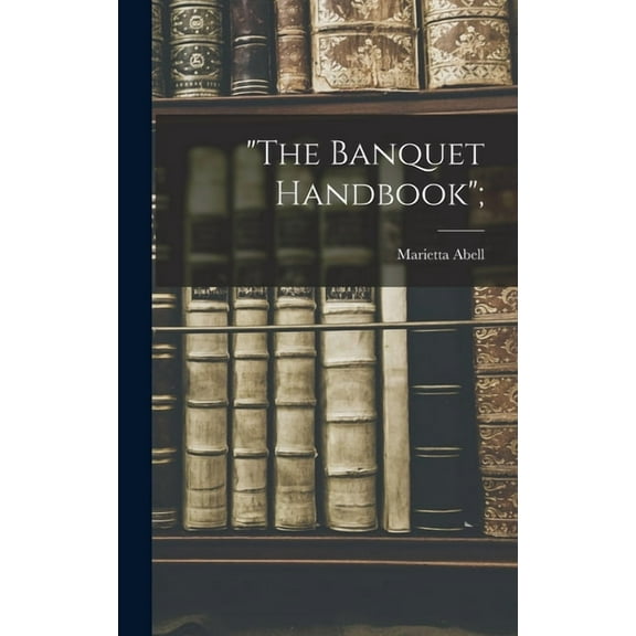 "The Banquet Handbook";, (Hardcover)