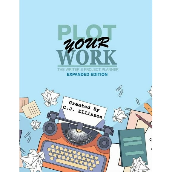 Plot Your Work (Expanded Edition) (Paperback)