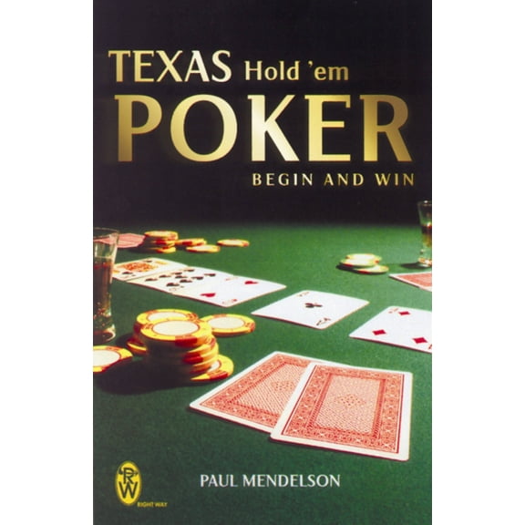 Texas Hold 'Em Poker: Begin And Win (Paperback)