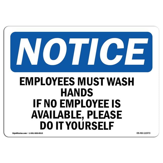 SignMission OS-NS-D-57-L-11973 OSHA Notice Sign - Employees Must Wash Hands If No Employee