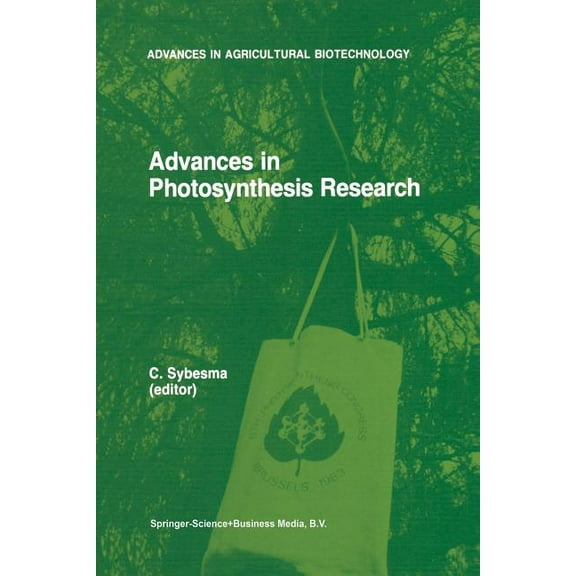Advances in Agricultural Biotechnology Advances in Photosynthesis Research: Proceedings of the Vith International Congress on Photosynthesis, Brussels, Belgium, Book 2, (Paperback)