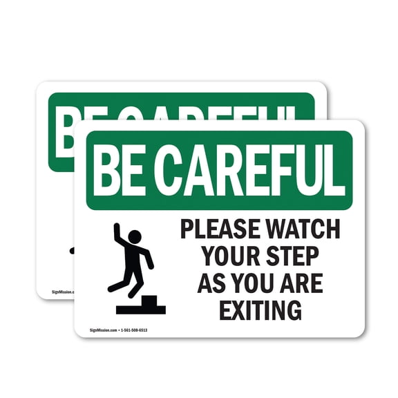 (2 Pack) Please Watch Your Step As You Are Exiting With Symbol OSHA Be Careful Sign