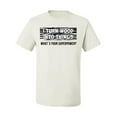 thumbnail image 2 of I Turn Woods Into Things Superpower Woodworker Pop Culture Men's Graphic T-Shirt, White, Medium, 2 of 3