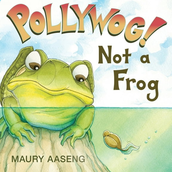 Pollywog! Not a Frog, (Paperback)