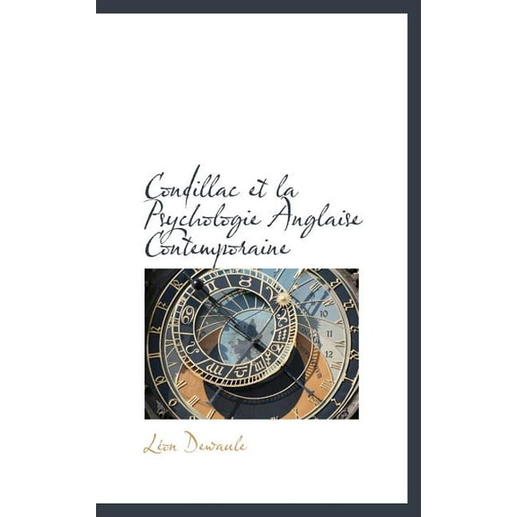 Condillac Et La Psychologie Anglaise Contemporaine (Hardcover)
