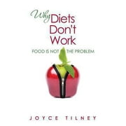 Angle View: Why Diets Don't Work: Food Is Not The Problem, Used [Paperback]