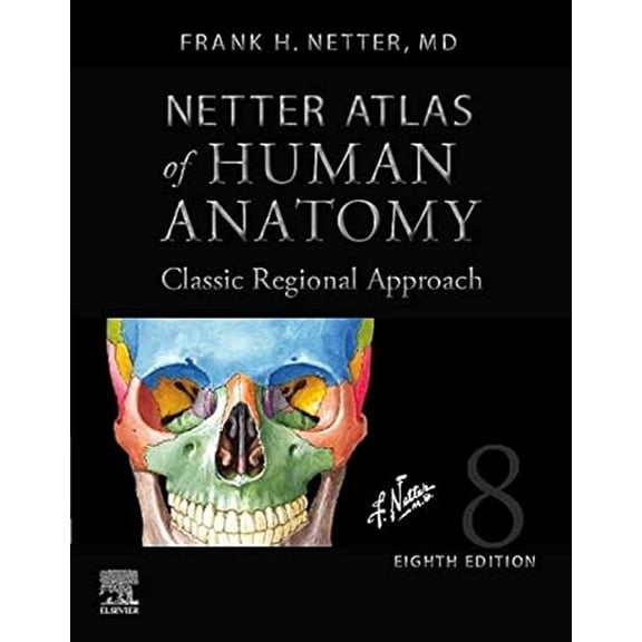 Pre-Owned Netter Atlas of Human Anatomy: Classic Regional Approach (hardcover): Professional Edition with NetterReference Downloadable Image Bank (Netter Basic Science), 9780323793735, 0323793738, Ha