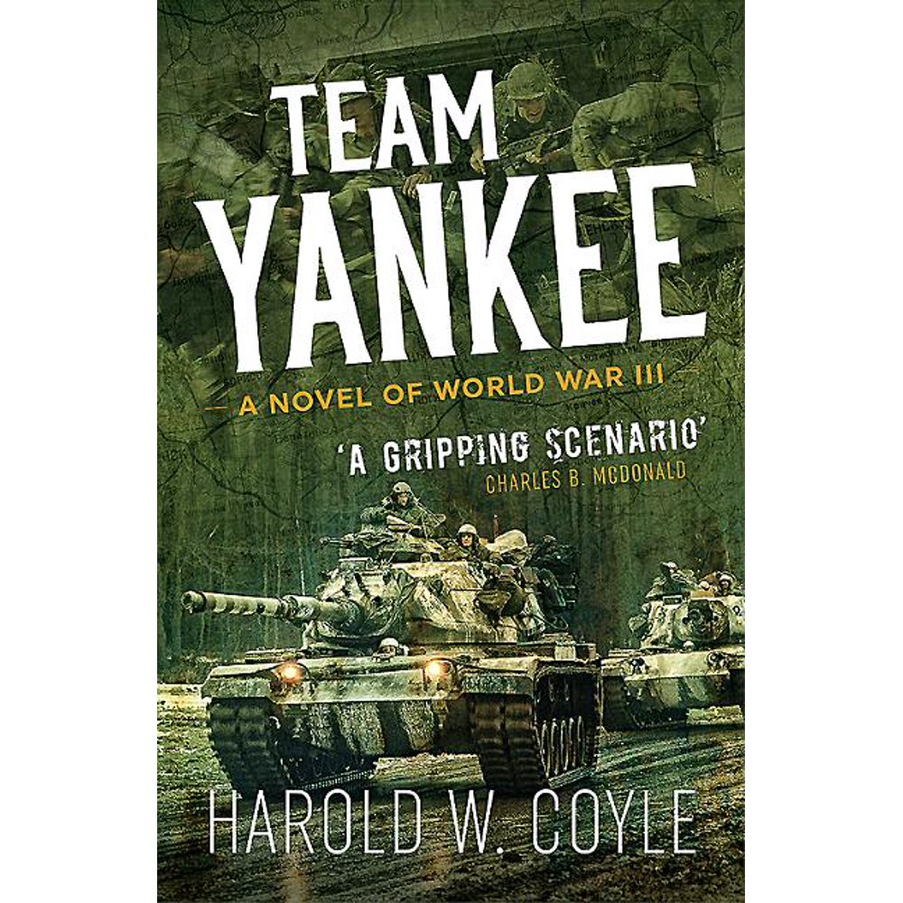 Team Yankee A Novel of World War III (Revised and Expanded) Walmart