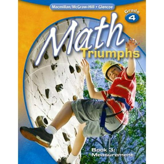 Pre-Owned Math Triumphs, Grade 4, Student Study Guide, Book 3: Measurement (Paperback) 0078882036 9780078882036