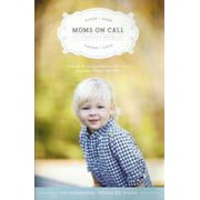 Moms On Call Toddler Book Moms On Call Parenting Books [Paperback] [Jan 2012]