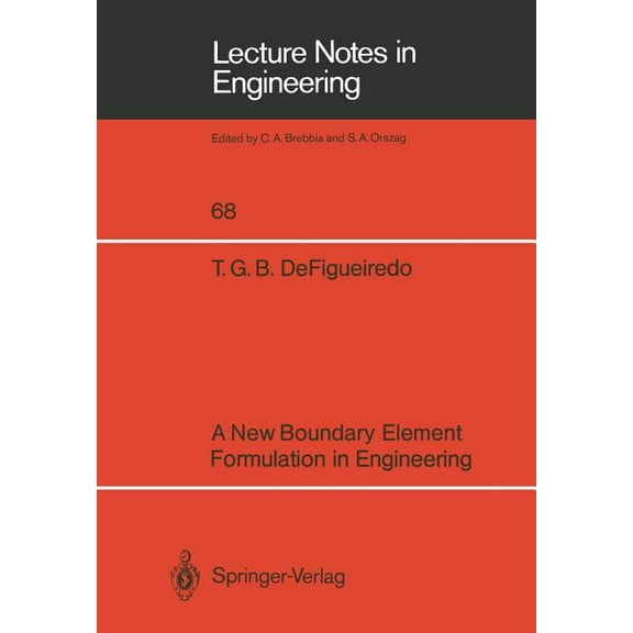 Lecture Notes in Engineering A New Boundary Element Formulation in Engineering, Book 68, (Paperback)