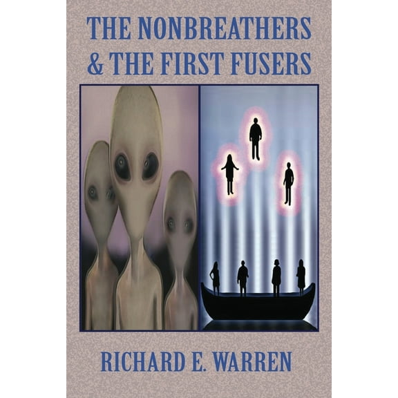 The Nonbreathers & the First Fusers (Paperback) by Richard E Warren