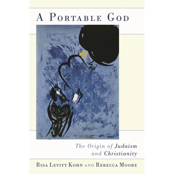 A Portable God : The Origin of Judaism and Christianity (Paperback)