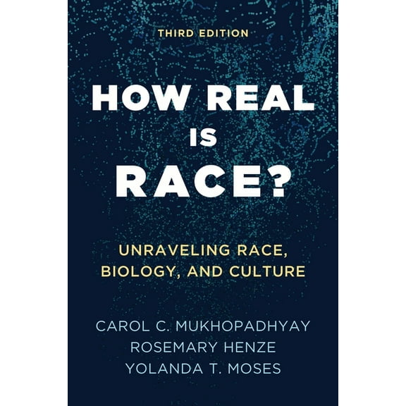 How Real Is Race?: Unraveling Race, Biology, and Culture, (Paperback)