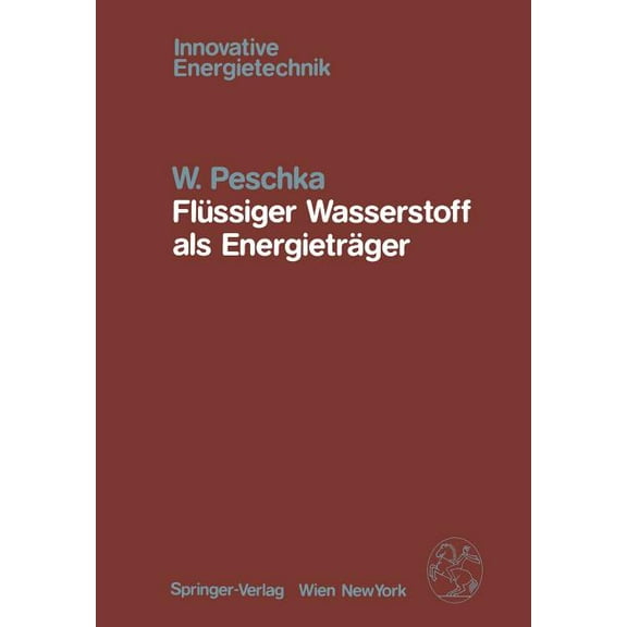 Innovative Energietechnik Flüssiger Wasserstoff ALS Energieträger: Technologie Und Anwendungen, (Paperback)