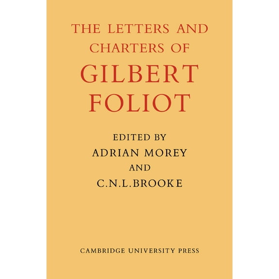 Cambridge Studies in Medieval Life and T Gilbert Foliot and His Letters, Book 11, (Paperback)