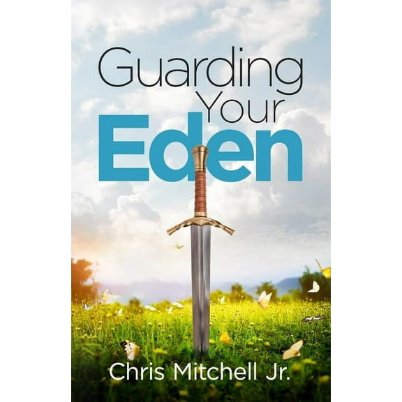 Guarding Your Eden: Cultivating Intimacy with God and Overcoming Strategies of Darkness (Paperback)