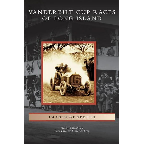 Vanderbilt Cup Races of Long Island (Hardcover)