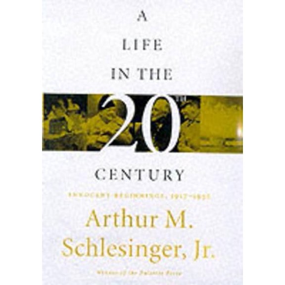 Pre-Owned A Life in the Twentieth Century: Innocent Beginnings, 1917 - 1950 (Hardcover) 0395707528 9780395707524