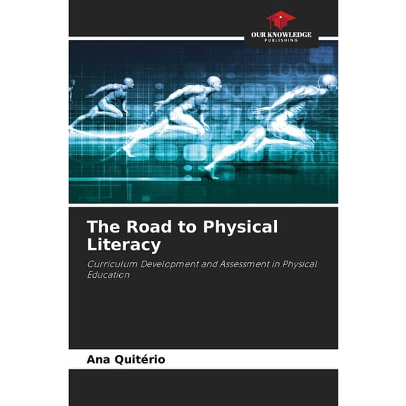 The Road to Physical Literacy, (Paperback)