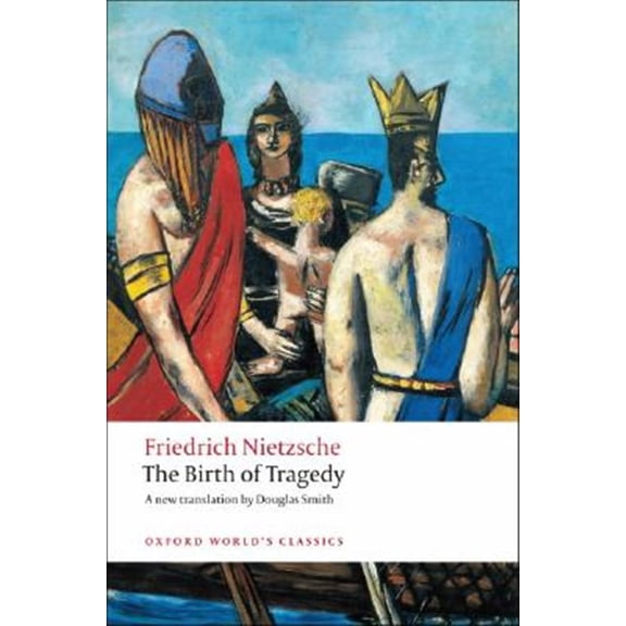 Pre-Owned The Birth of Tragedy (Paperback) 0199540144 9780199540143