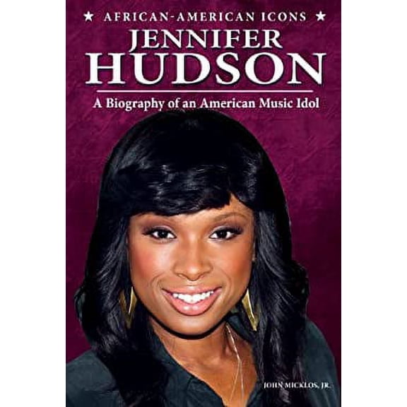 Pre-Owned Jennifer Hudson : A Biography of an American Music Idol (Paperback) 9781464404092