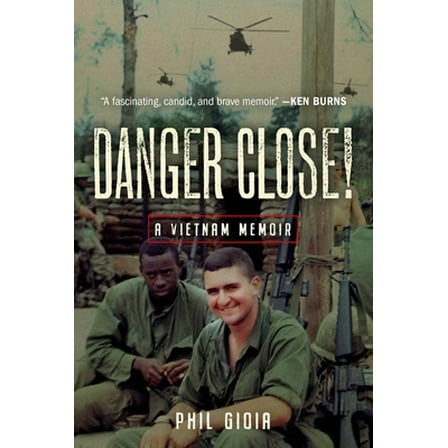 Pre-Owned Danger Close!: A Vietnam Memoir (Hardcover) 0811771202 9780811771207