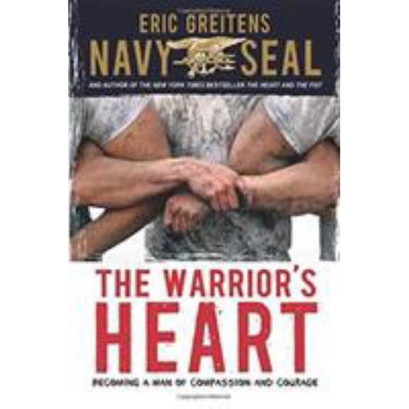 Pre-Owned The Warrior's Heart: Becoming a Man of Compassion and Courage (Paperback) 0544104811 9780544104815