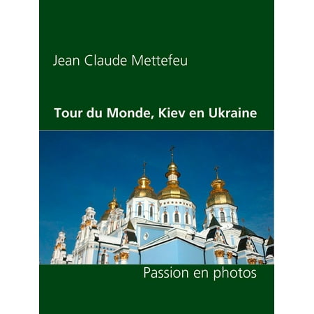 Tour du Monde, Kiev en Ukraine - eBook