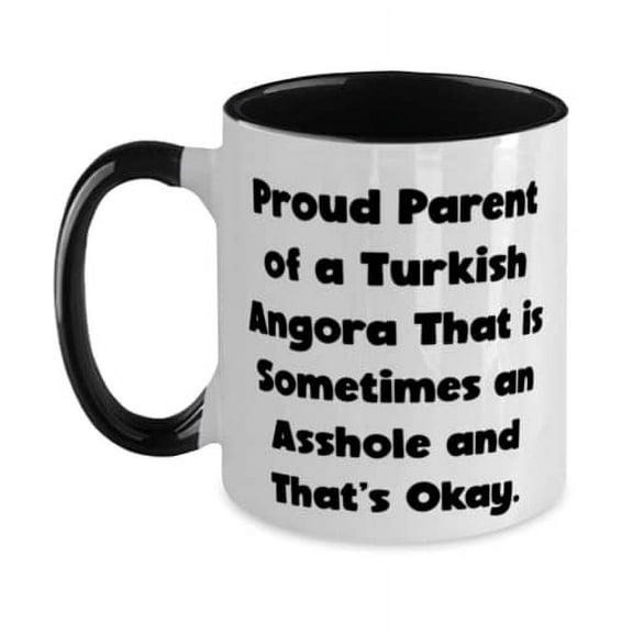Unique Idea Turkish Angora Cat, Proud Parent of a Turkish Angora That is Sometimes, Fun Two Tone 11oz Mug For Cat Lovers From Friends