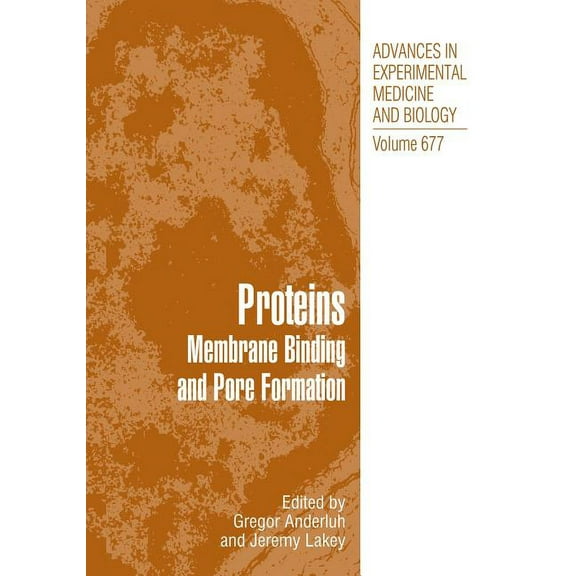 Advances in Experimental Medicine and Bi Proteins: Membrane Binding and Pore Formation, Book 677, (Paperback)