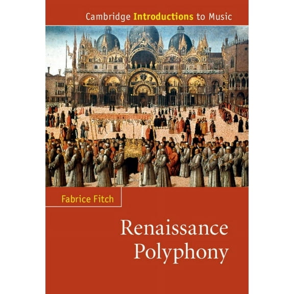 Cambridge Introductions to Music Renaissance Polyphony, (Hardcover)