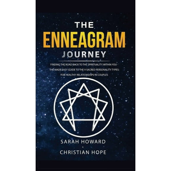 The Enneagram Journey: Finding The Road Back to the Spirituality Within You - The Made Easy Guide to the 9 Sacred Person, (Hardcover)