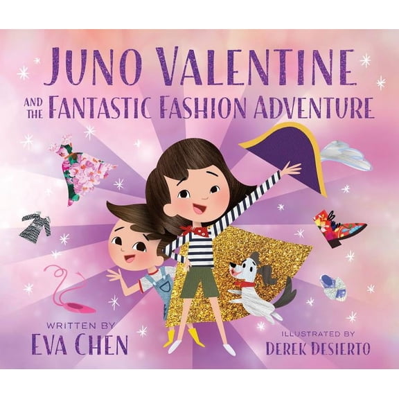 Juno Valentine Juno Valentine and the Fantastic Fashion Adventure, (Hardcover)
