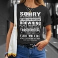 thumbnail image 4 of Browning Name Sorry My Heartly Beats For Browning TShirt, 4 of 6