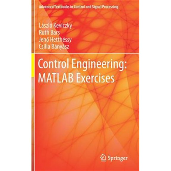 Pre-Owned Advanced Textbooks in Control and Signal Processing: Control Engineering: MATLAB Exercises (Hardcover)
