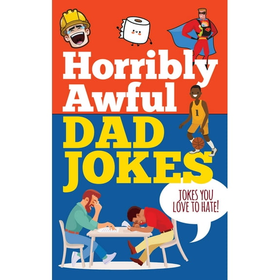 Horribly Awful Dad Jokes, (Hardcover)