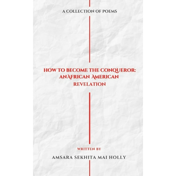 How To Become The Conqueror: An African American Revelation, (Paperback)