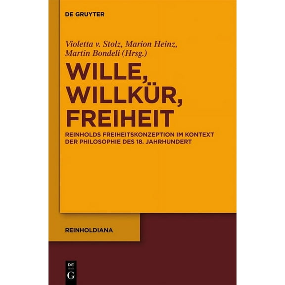 Reinholdiana Wille, Willkür, Freiheit, Book 2, (Hardcover)