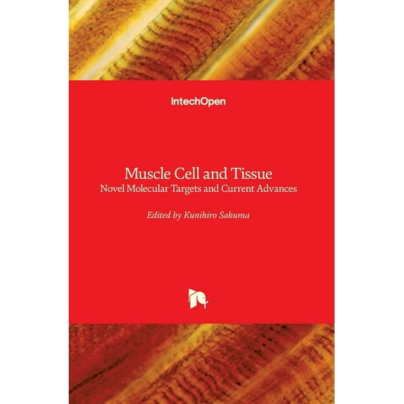 Muscle Cell and Tissue: Novel Molecular Targets and Current Advances (Hardcover)