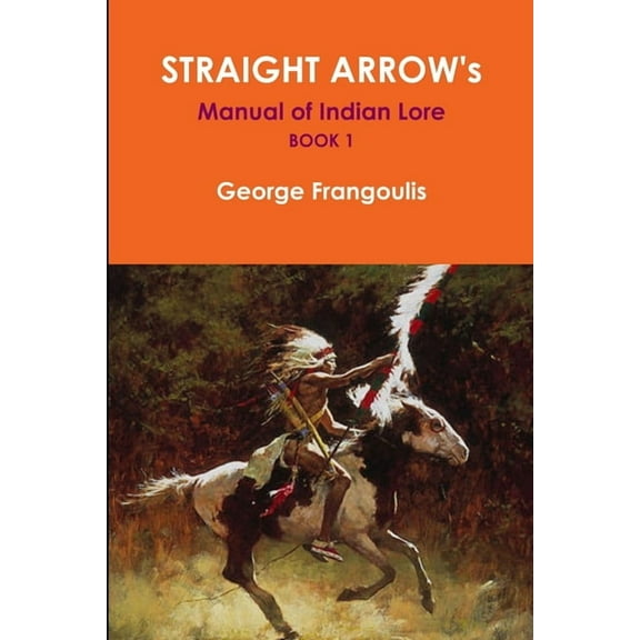 STRAIGHT ARROW's Manual of Indian Lore, Book 1, (Paperback)