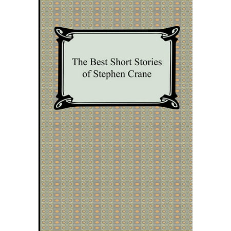 The Best Short Stories of Stephen Crane (Best Of Frasier Crane)