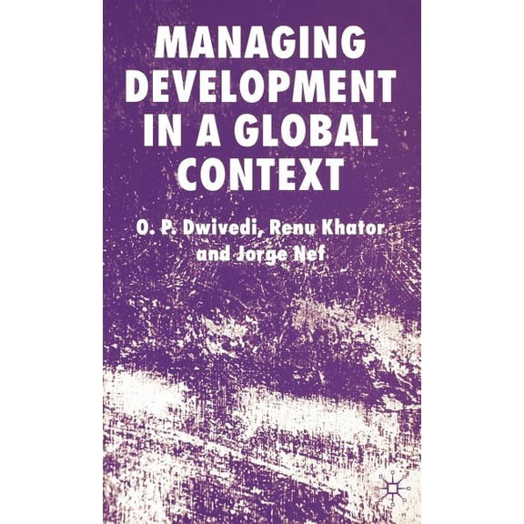 Managing Development in a Global Context, (Hardcover)
