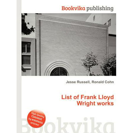 List of Frank Lloyd Wright Works