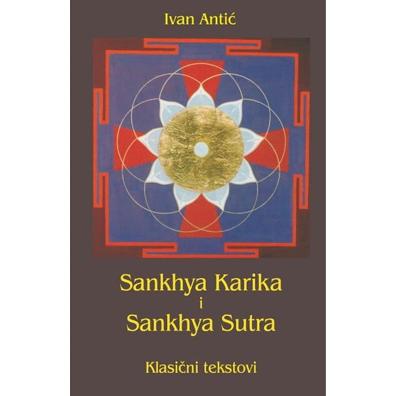 Sankhya Karika I Sankhya Sutra: Klasicni Tekstovi (Paperback)