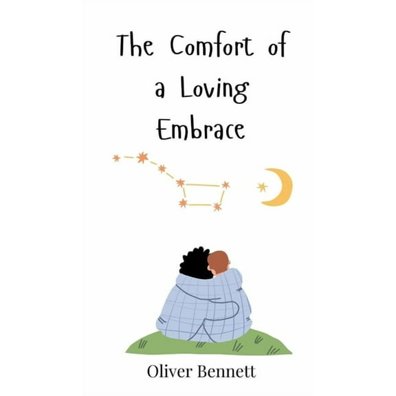 The Comfort of a Loving Embrace, (Hardcover)