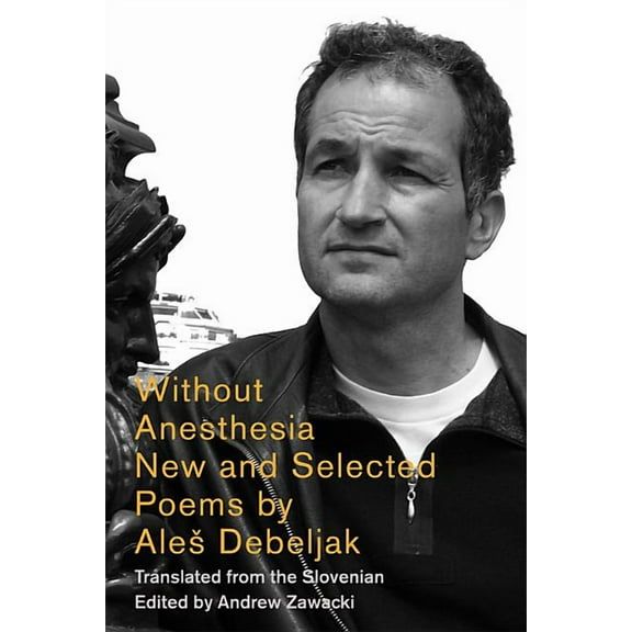 Without Anesthesia: New & Selected Poems (Paperback)