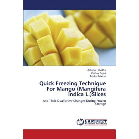 Mangifera Indica Mango - Quick Freezing Technique for Mango (Mangifera Indica L.)Slices