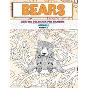 Libri da colorare per bambini - Mandala - Animali - Bears (Paperback)