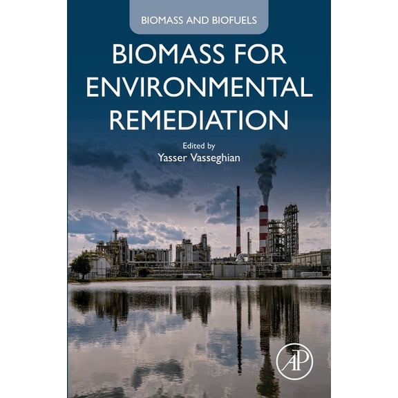 Biomass and Biofuels Biomass for Environmental Remediation, (Paperback)